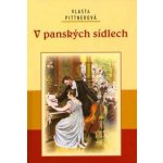 V panských sídlech - Vlasta Pittnerová – Hledejceny.cz