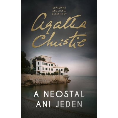 A neostal ani jeden - Agatha Christie – Hledejceny.cz