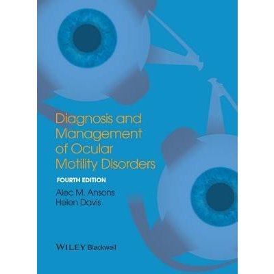 Diagnosis and Management of Ocular Motility Disorders Ansons Alec M. – Hledejceny.cz