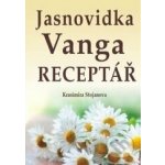Jasnovidka Vanga Receptář - Krasimira Stojanova – Hledejceny.cz