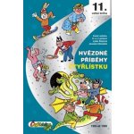 Hvězdné příběhy Čtyřlístku 1993-1995 - 11. velká kniha - Štíplová L., Lamkovi H a J., Ladislav K., Němeček J., – Zbozi.Blesk.cz