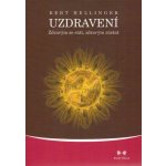 Uzdravení - Zdravým se stát, zdravým zůstat – Hledejceny.cz