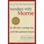 Tuesdays With Morrie : An old man, a young man, and life´s greatest lesson – Zboží Dáma