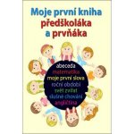 Moje první kniha předškoláka a prvňáka – Hledejceny.cz