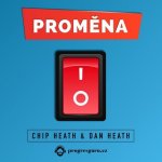 Proměna - Dan a Chip Heath – Zbozi.Blesk.cz