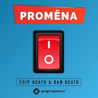 Proměna - Dan a Chip Heath – Zbozi.Blesk.cz