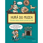 Hurá do muzea - Pitrová Pavlína – Hledejceny.cz