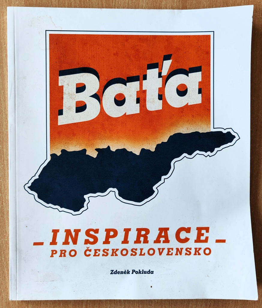 Baťa - Inspirace pro Československo - Zdeněk Pokluda