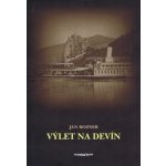 Výlet na Devín – Hledejceny.cz