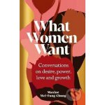 What Women Want - Maxine Mei-Fung Chung – Hledejceny.cz