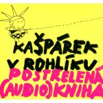 Kašpárek v rohlíku Postřelená – Zboží Dáma