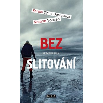 Bez slitování - Kerstin Signe Danielsson, Roman Voosen