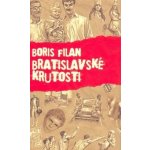 Bratislavské krutosti - Boris Filan – Hledejceny.cz