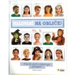 Malování na obličej - Přes 30 vzorů s názorným postupem – Hledejceny.cz