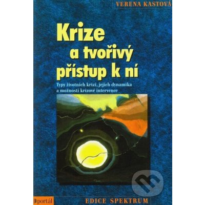 Krize a tvořivý příst.k ní nv. Kastová, Verena – Hledejceny.cz