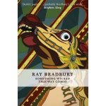 Something Wicked This Way Comes - Bradbury Ray – Zboží Dáma