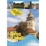 BRNO A OKOLÍ OTTŮV TURISTICKÝ PRŮVODCE Anna Víšková – Hledejceny.cz