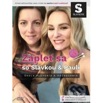 Zapleť sa so Slávkou & Pauli: Škola pletenia a háčkovania DVD – Zboží Mobilmania