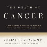 Death of Cancer: After Fifty Years on the Front Lines of Medicine, a Pioneering Oncologist Reveals Why the War on Cancer Is Winnable--and How We Can Get There – Sleviste.cz