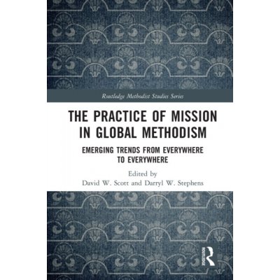 Practice of Mission in Global Methodism – Hledejceny.cz