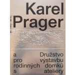 Karel Prager a Družstvo pro výstavbu rodinných dom | Michaela Janečková, Irena Lehkoživová EN – Hledejceny.cz