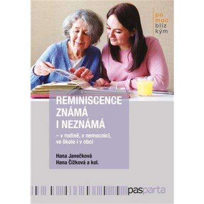 Reminiscence známá i neznámá v rodině, v nemocnici, ve škole i v obci - Hana Janečková – Zboží Mobilmania