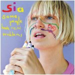 Sia - Some People Have Real Problems CD – Hledejceny.cz