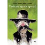 Viedenské legendy a povesti - Brigitte Weningerová, Jakob Kirchmayr – Hledejceny.cz