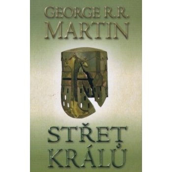 Střet králů - Píseň ledu a ohně 2. Část druhá - George R.R. Martin - BETA Dobrovský