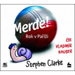 Merde! Rok v Paříži - Stephen Clarke – Hledejceny.cz