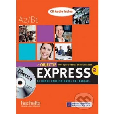 OBJECTIF EXPRESS 2 CD/2/ Classe - TAUZIN, B.;DUBOIS, A. L.