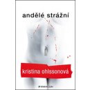 Andělé strážní - Kristina Ohlssonová