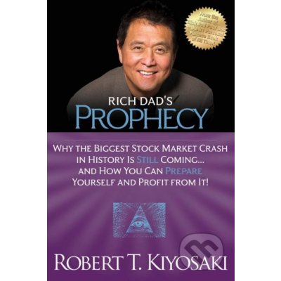 Rich Dad's Prophecy - R. Kiyosaki