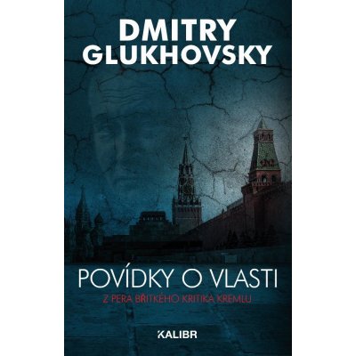 Povídky o vlasti - Dmitry Glukhovsky – Zbozi.Blesk.cz