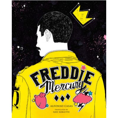 Freddie Mercury: An Illustrated Life Casas AlfonsoPevná vazba