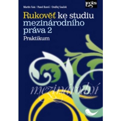 Rukověť ke studiu mezinárodního práva 2 Praktikum – Hledejceny.cz