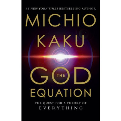 The God Equation: The Quest for a Theory of Everything Kaku MichioPaperback