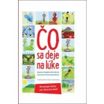 Magduša Klocháňová Čo sa deje na lúke – Hledejceny.cz
