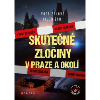 Skutečné zločiny v Praze a okolí - Ivana Žáková – Zbozi.Blesk.cz