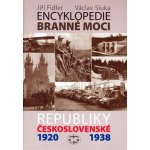 Encyklopedie branné moci Republiky československé 1920-1938 Jiří Fidler, Václav Sluka – Hledejceny.cz