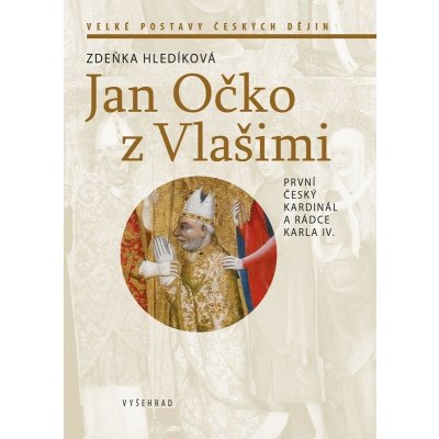 Jan Očko z Vlašimi - Zdeňka Hledíková