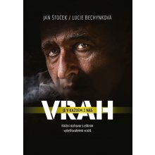 Vrah je v každém z nás - Jan Štoček a Lucie Bechynková