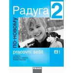 Raduga po novomu 2- pracovní sešit k učebnici ruštiny – Hledejceny.cz