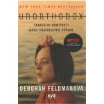 Unorthodox - Debora Feldman – Hledejceny.cz