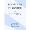 Elektronická kniha Volf Jan, Bolek Ján, Vácha Josef - Podstata filozofie a kultury