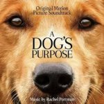 Rachel Portman - A Dog's Purpose (Original Motion Picture Soundtrack) CD – Hledejceny.cz