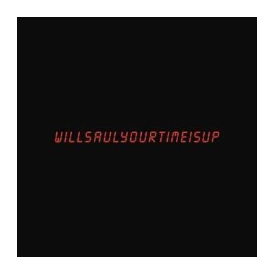 Will Saul - Your Time Is Up LP – Zbozi.Blesk.cz