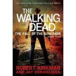 The Walking Dead: The Fall of the Governor: Part Two Kirkman RobertPaperback – Sleviste.cz