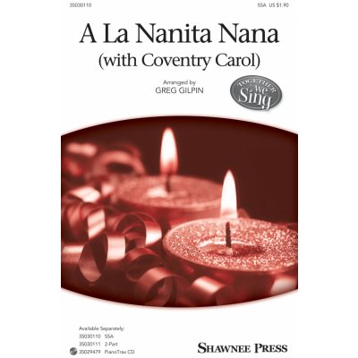 A La Nanita Nana with Coventry Carol Together We Sing Series pro sbor SSA 1043350 – Hledejceny.cz