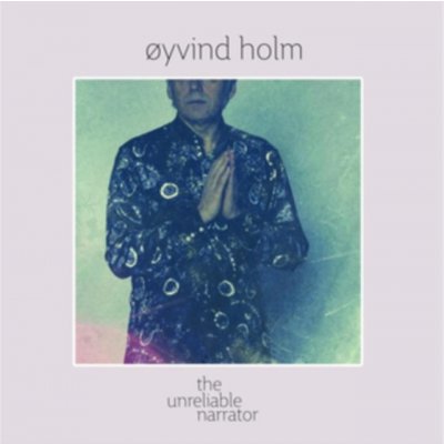 The Unreliable Narrator - yvind Holm LP – Sleviste.cz